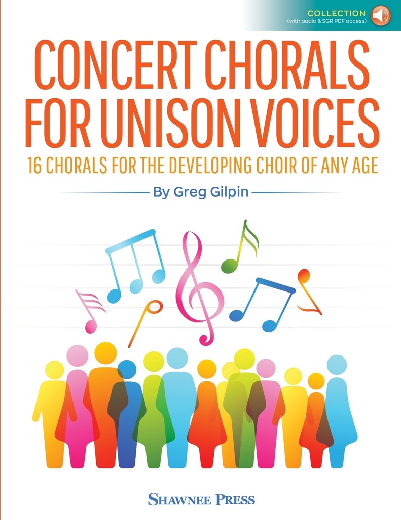 Concert Chorals For Unison Voices (GILPIN GREG)