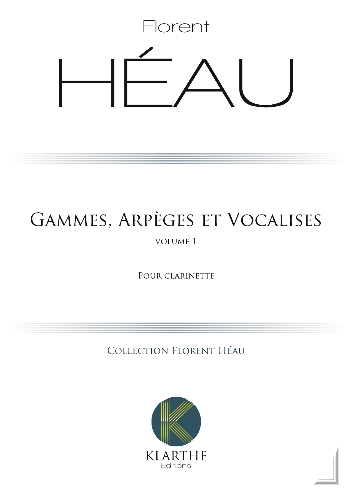 Gammes, Arpèges et Vocalises Vol 1 (HEAU FLORENT)