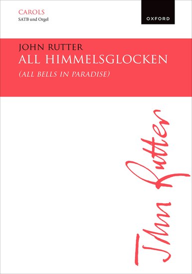 All Himmelsglocken (All bells in paradise) (RUTTER JOHN)