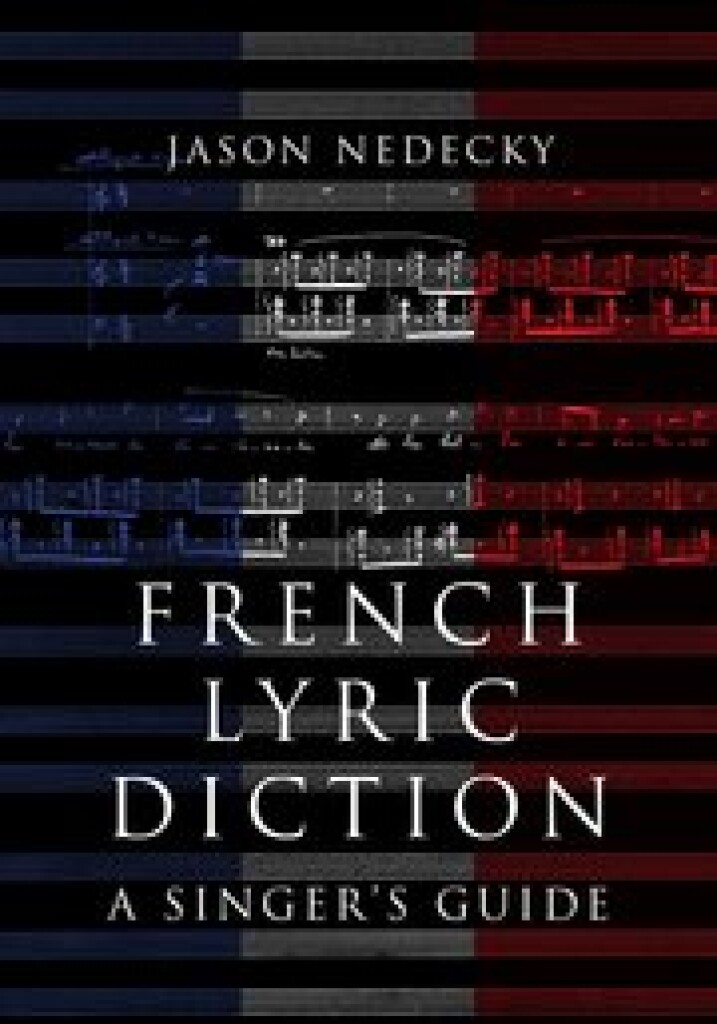 French Lyric Diction (NEDECKY JASON) 
