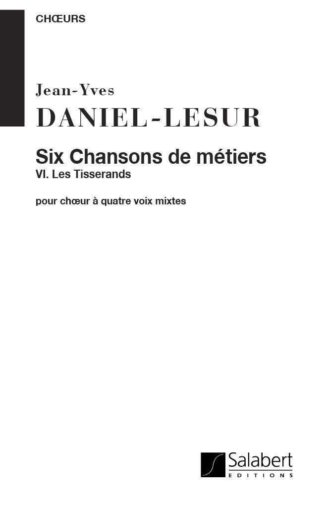Chansons Francaises, II Chansons De Metiers, No6 Les Tisserands, Pour Choeur Mixte A Cappella