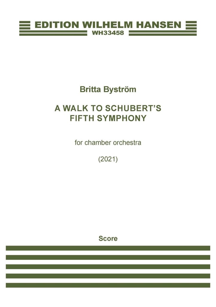 A Walk to Schubert's Fifth Symphony (BRITTA BYSTROM) (BRITTA BYSTROM)