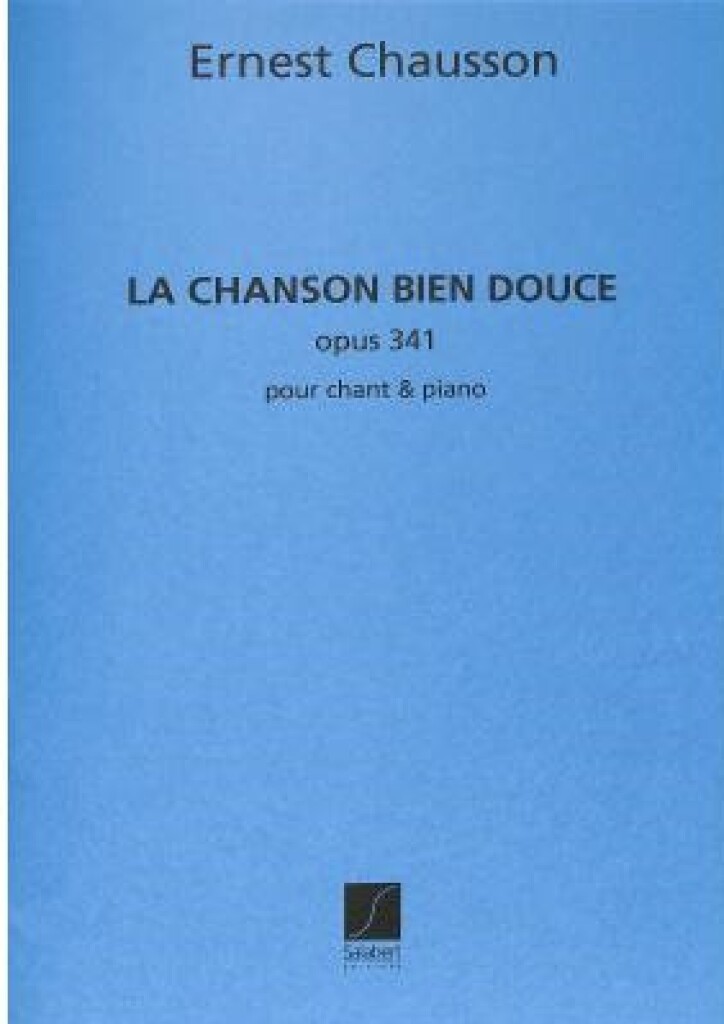 La Chanson Bien Douce Op. 341 Chant/Piano