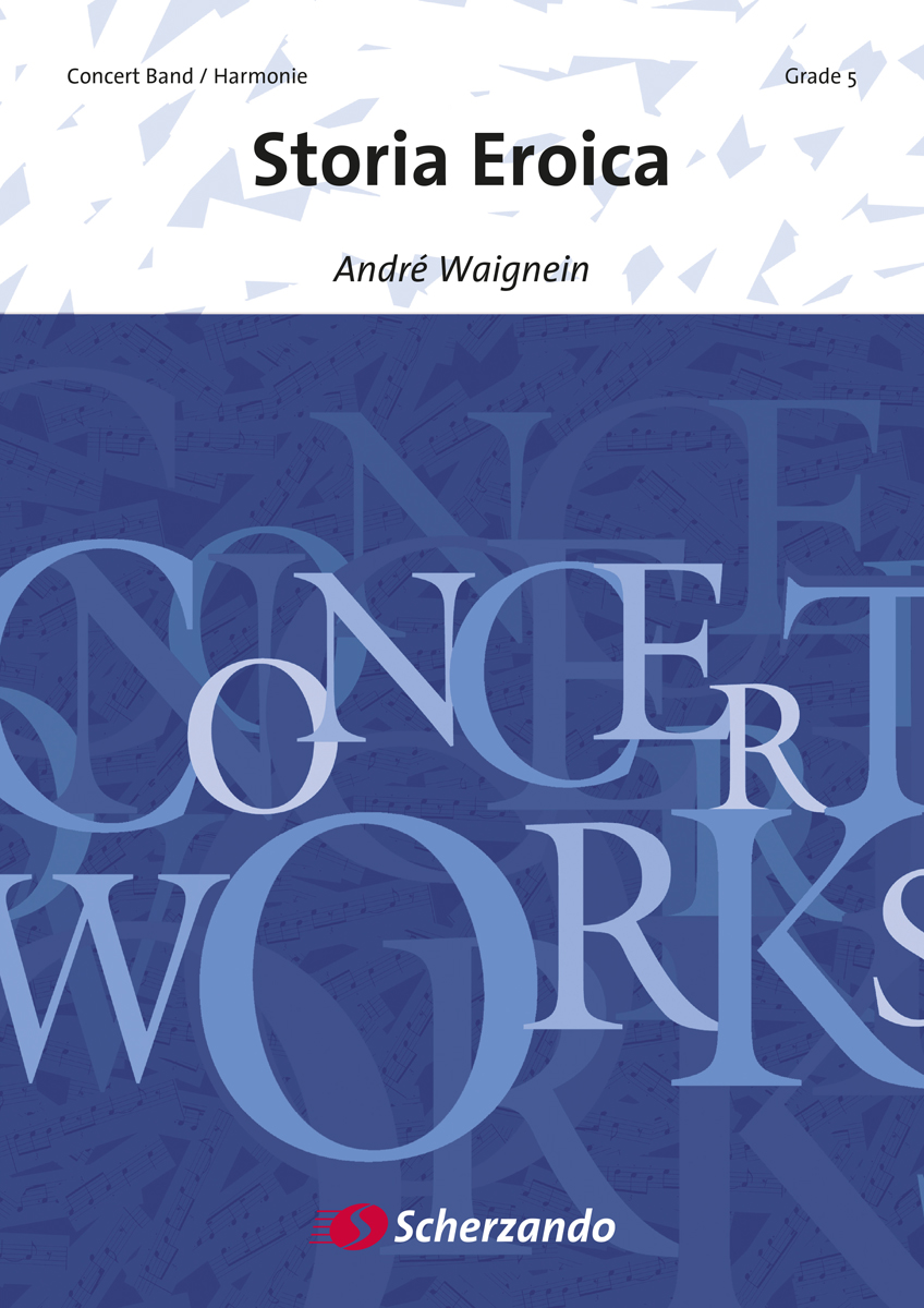 André Waignein: Storia Eroica: Concert Band: Score & Parts