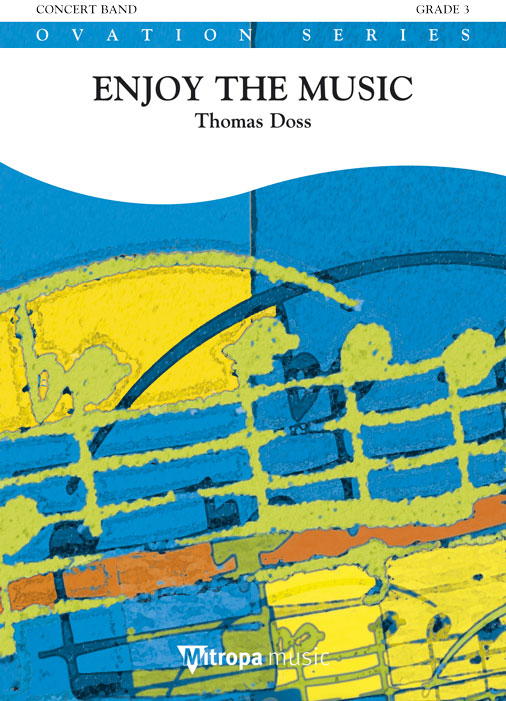Thomas Doss: Enjoy the Music: Concert Band: Score & Parts