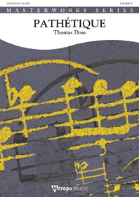 Thomas Doss: Pathtique: Concert Band: Score & Parts