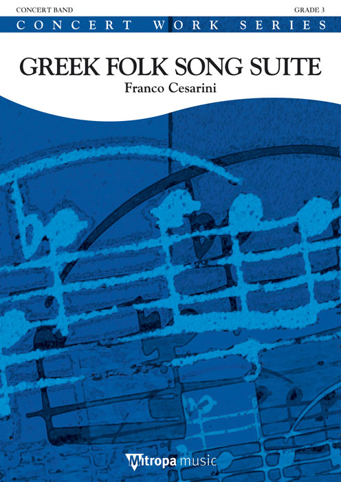 Franco Cesarini: Greek Folk Song Suite: Concert Band: Score
