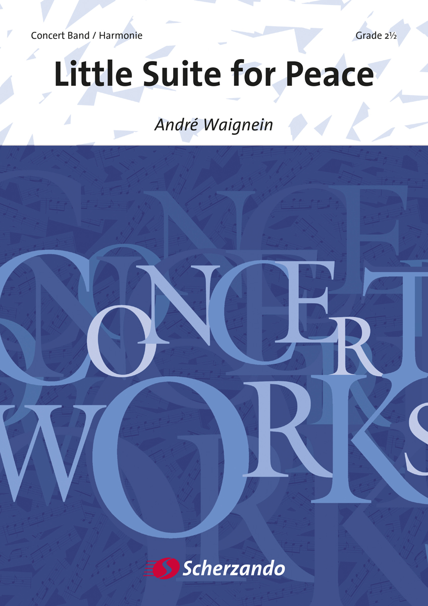 Andr Waignein: Little Suite for Peace: Concert Band: Score & Parts
