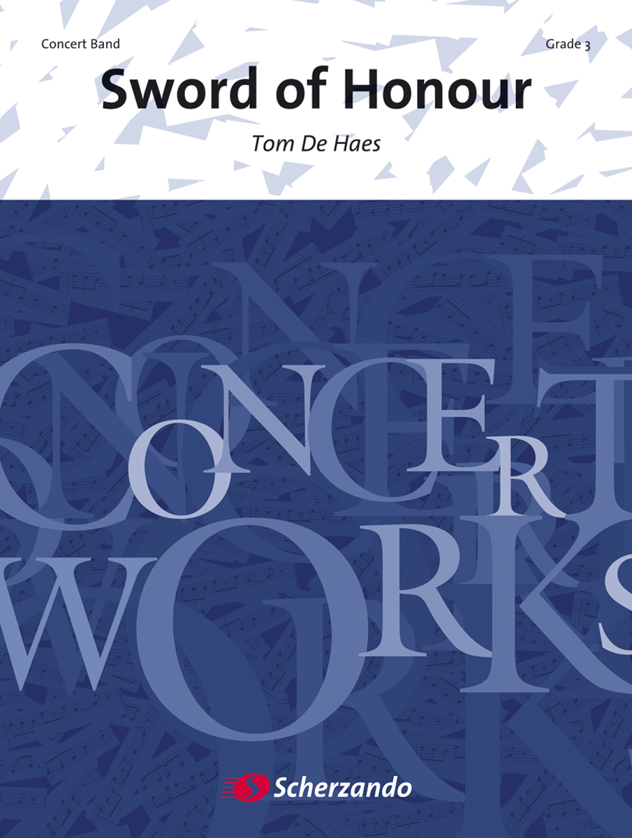 Tom De Haes: Sword of Honour: Concert Band: Score & Parts