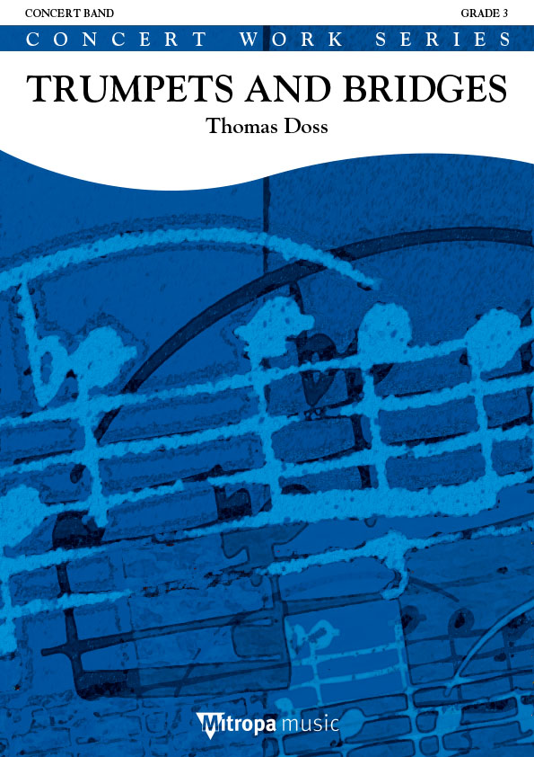 Thomas Doss: Trumpets and Bridges: Concert Band: Score & Parts