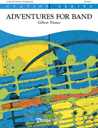 Gilbert Tinner: Adventures for Band: Concert Band: Score & Parts