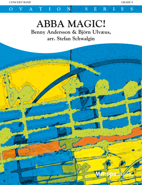 Benny Andersson Bjrn Ulvaeus Stig Anderson: Abba Magic!: Concert Band: Score &