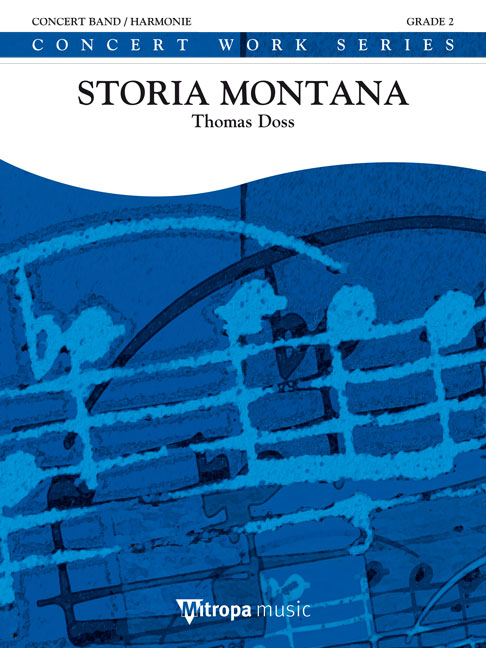 Thomas Doss: Storia Montana: Concert Band: Score & Parts