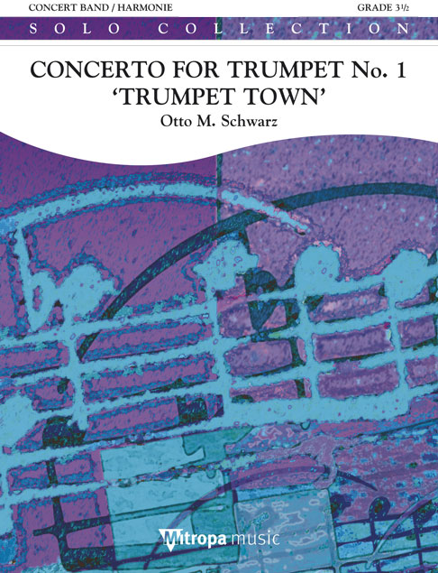 Otto M. Schwarz: Concerto for Trumpet No. 1 'Trumpet Town': Concert Band: Score