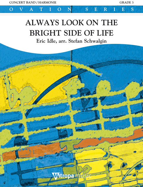 Eric Idle: Always Look on The Bright Side of Life: Concert Band: Score & Parts