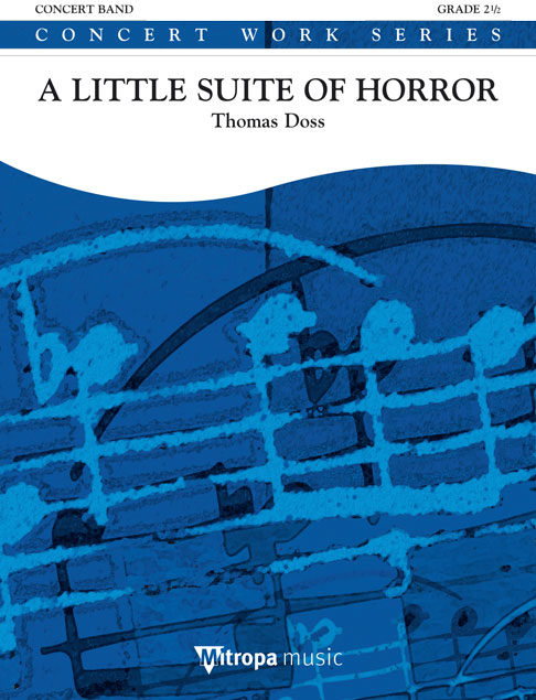 Thomas Doss: A Little Suite of Horror: Concert Band: Score & Parts