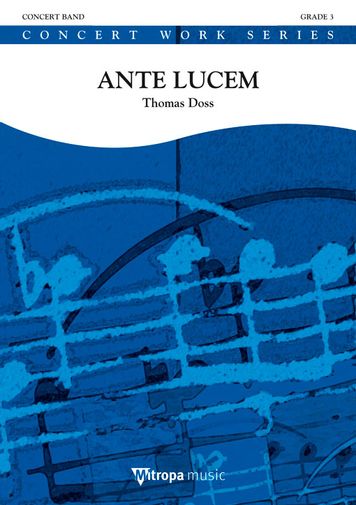 Thomas Doss: Ante Lucem: Concert Band: Score