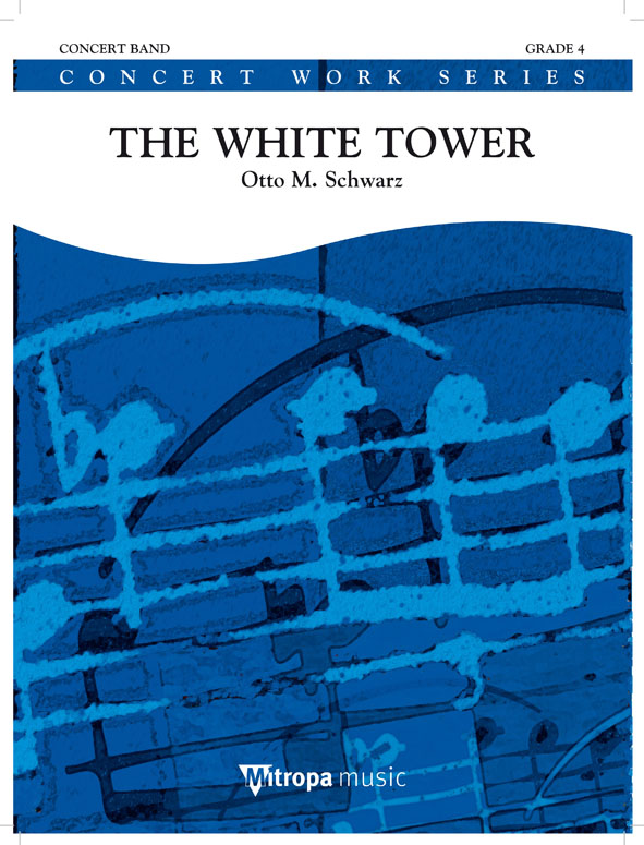 Otto M. Schwarz: The White Tower: Concert Band: Score
