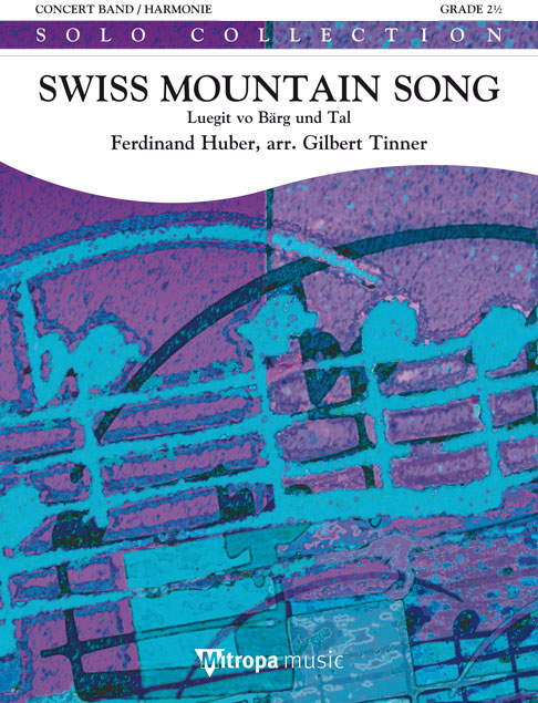 Ferdinand Huber: Swiss Mountain Song: Concert Band: Score