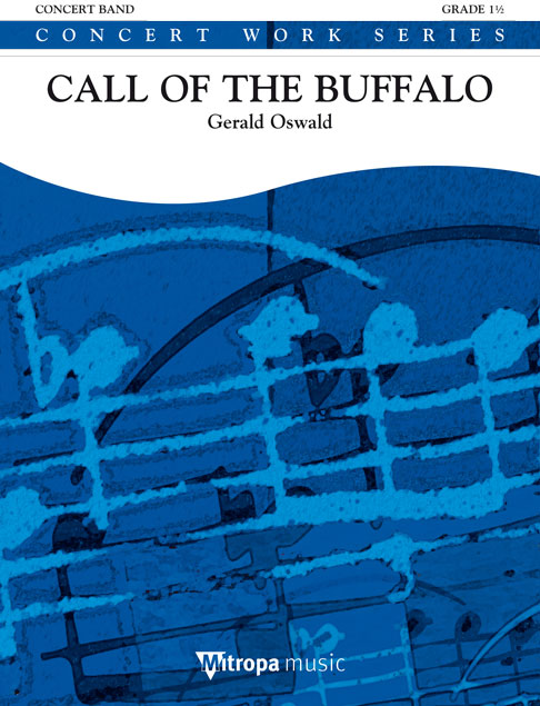 Gerald Oswald: Call of the Buffalo: Concert Band: Score & Parts