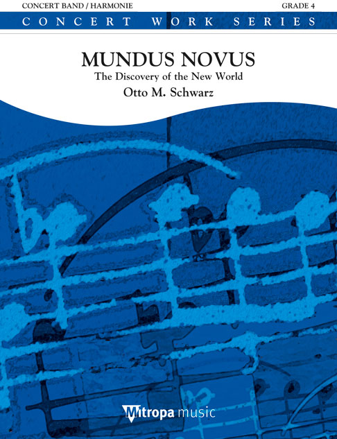 Otto M. Schwarz: Mundus Novus: Concert Band: Score & Parts
