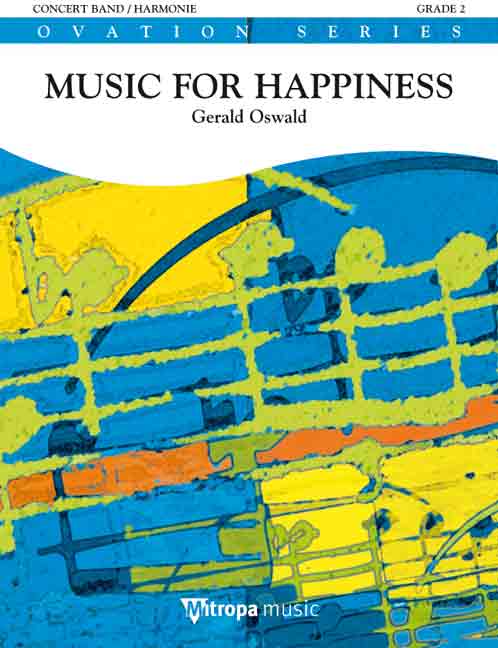 Gerald Oswald: Music for Happiness: Concert Band: Score & Parts
