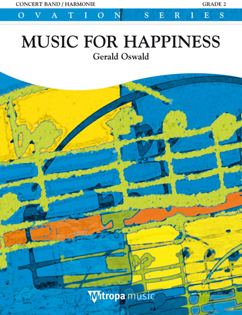 Gerald Oswald: Music for Happiness: Concert Band: Score