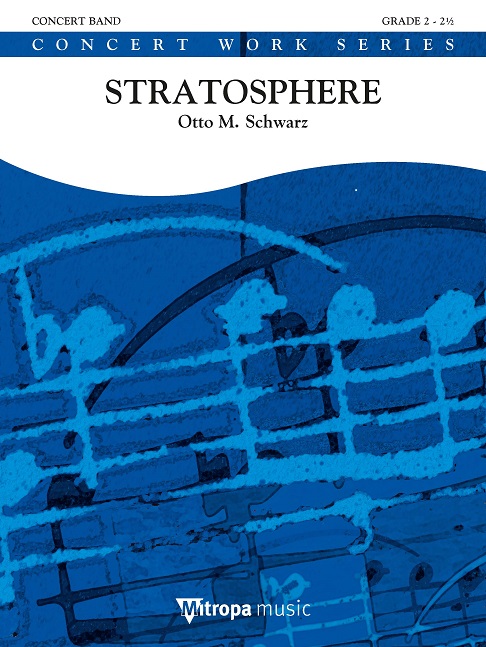 Otto M. Schwarz: Stratosphere: Concert Band: Score & Parts