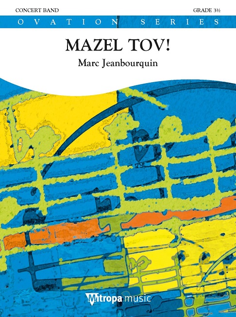 Marc Jeanbourquin: Mazel Tov!: Concert Band: Score