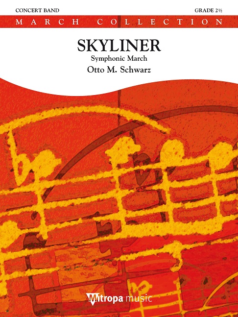 Otto M. Schwarz: Skyliner: Concert Band: Score & Parts