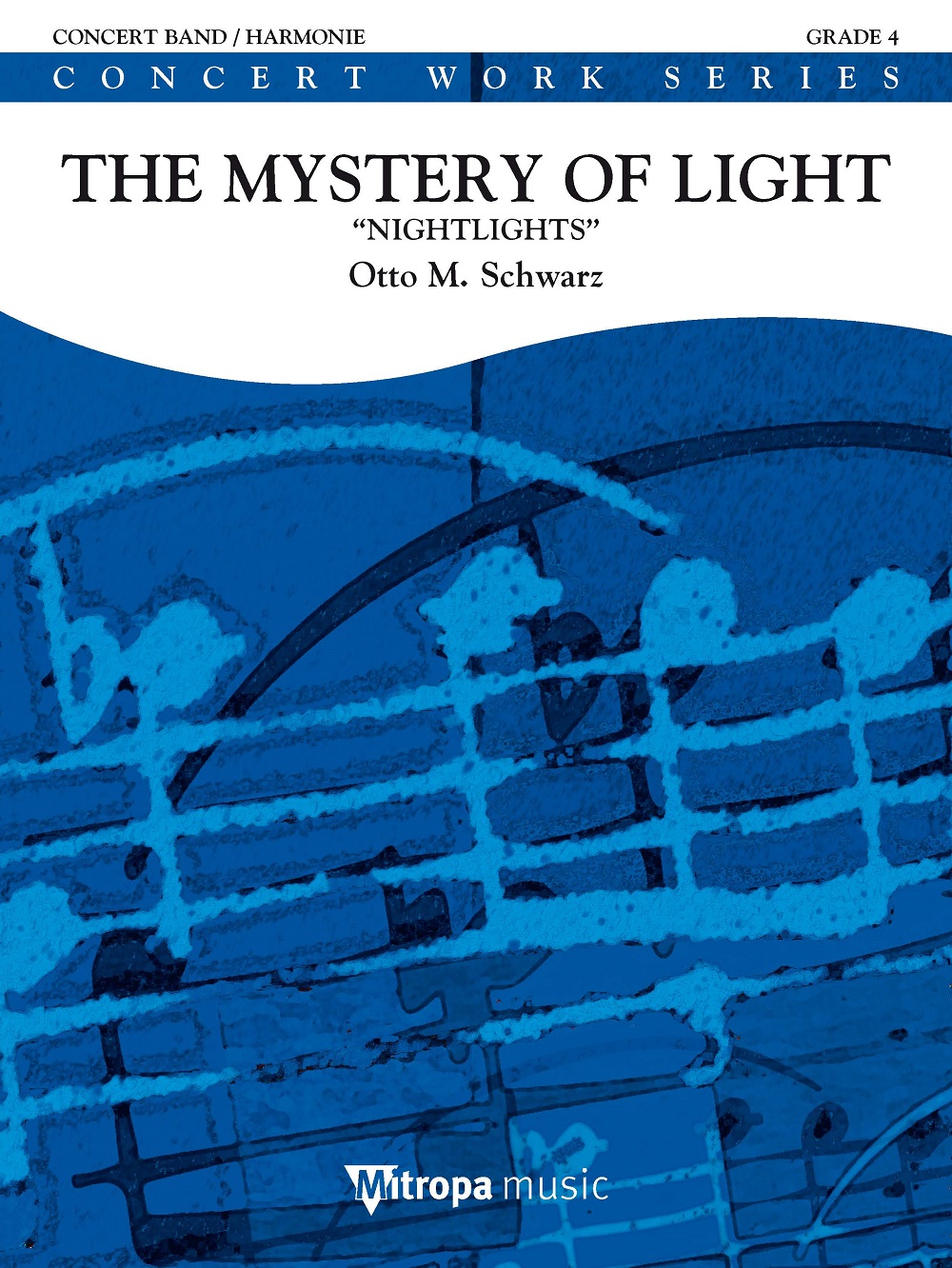 Otto M. Schwarz: The Mystery of Light: Concert Band: Score & Parts