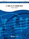 Gerald Oswald: Circus Heroes: Concert Band: Score & Parts