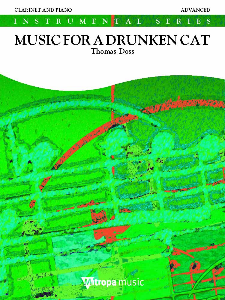 Thomas Doss: Music for a Drunken Cat: Clarinet: Score and Part