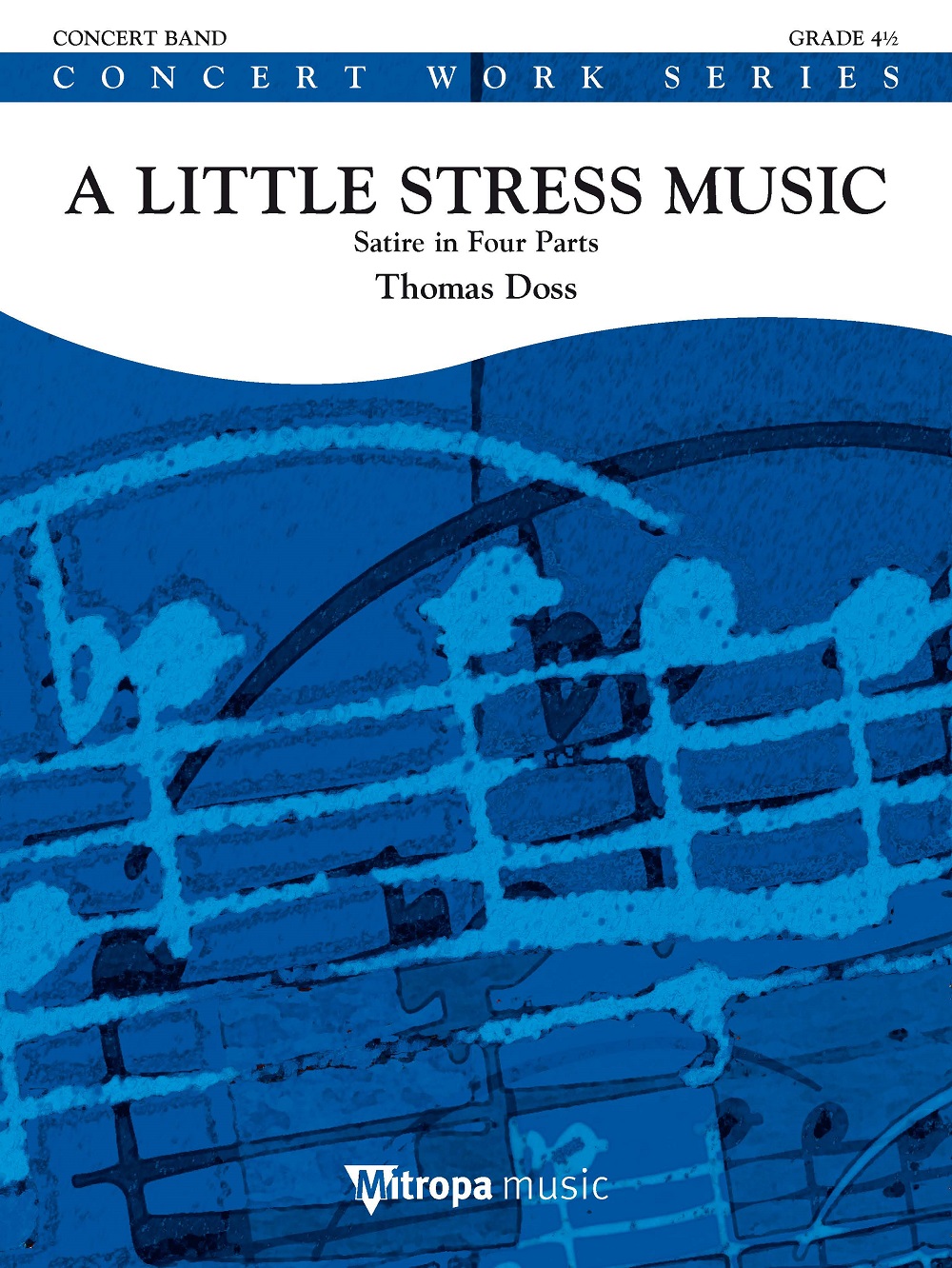 Thomas Doss: A Little Stress Music: Concert Band: Score and Parts