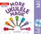 Ian Lawrence: More Ukulele Magic - Tutor Book 2 (Teacher's Book): Ukulele: