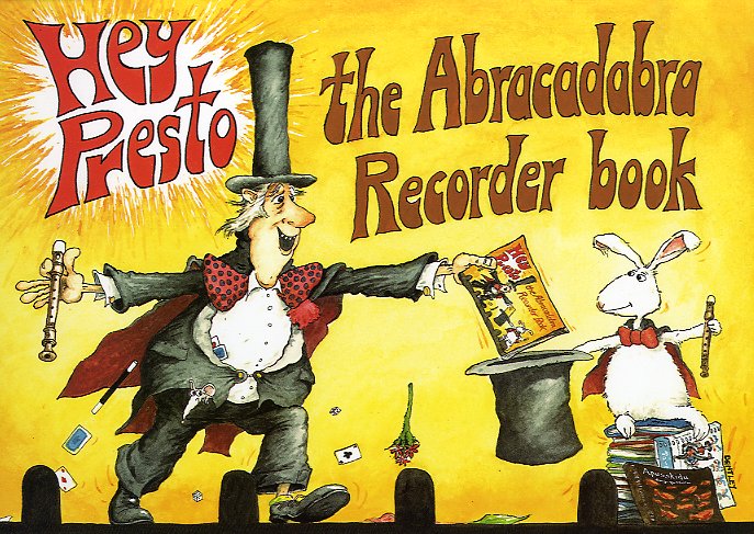 Roger Bush: Hey Presto - The Abracadabra Recorder Book: Descant Recorder: