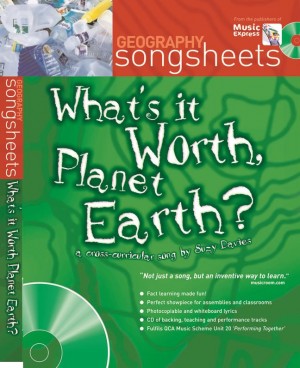 Suzy Davies: What's It Worth  Planet Earth?: Vocal: Classroom Resource