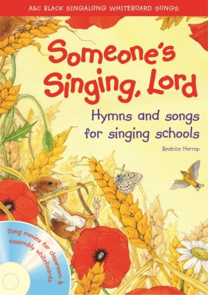 Beatrice Harrop: Someones Singing  Lord: Vocal: Classroom Resource
