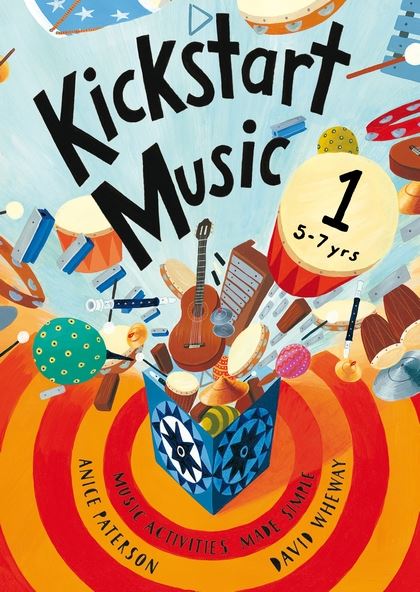 Anice Paterson: Kickstart Music 1: Classroom Resource