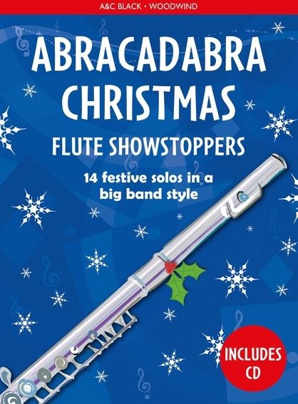 Christopher Hussey: Abracadabra Christmas: Flute Showstoppers: Flute: