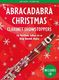 Christopher Hussey: Abracadabra Christmas: Clarinet Showstoppers: Clarinet: