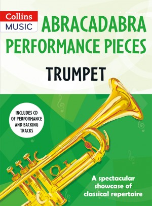 Abracadabra Performance Pieces - Trumpet: Trumpet: Instrumental Tutor