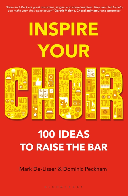 Mark De-Lisser: Inspire Your Choir: Mixed Choir: Classroom Resource