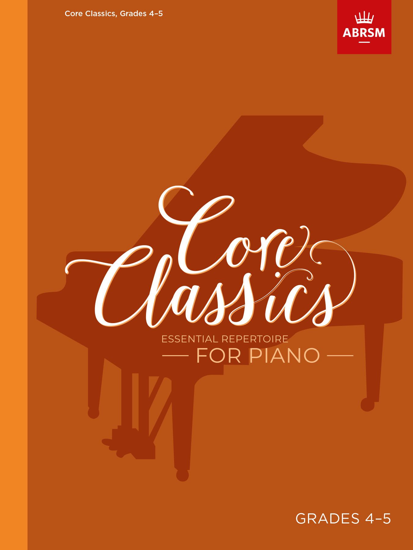 Core Classics - Grades 4-5: Piano: Instrumental Album
