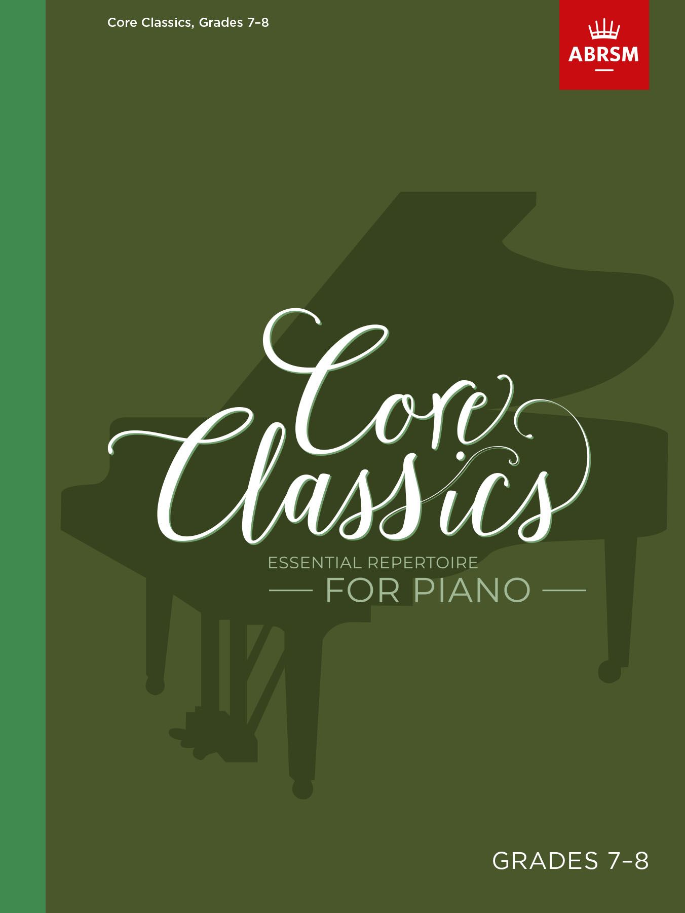 Core Classics - Grades 7-8: Piano: Instrumental Album