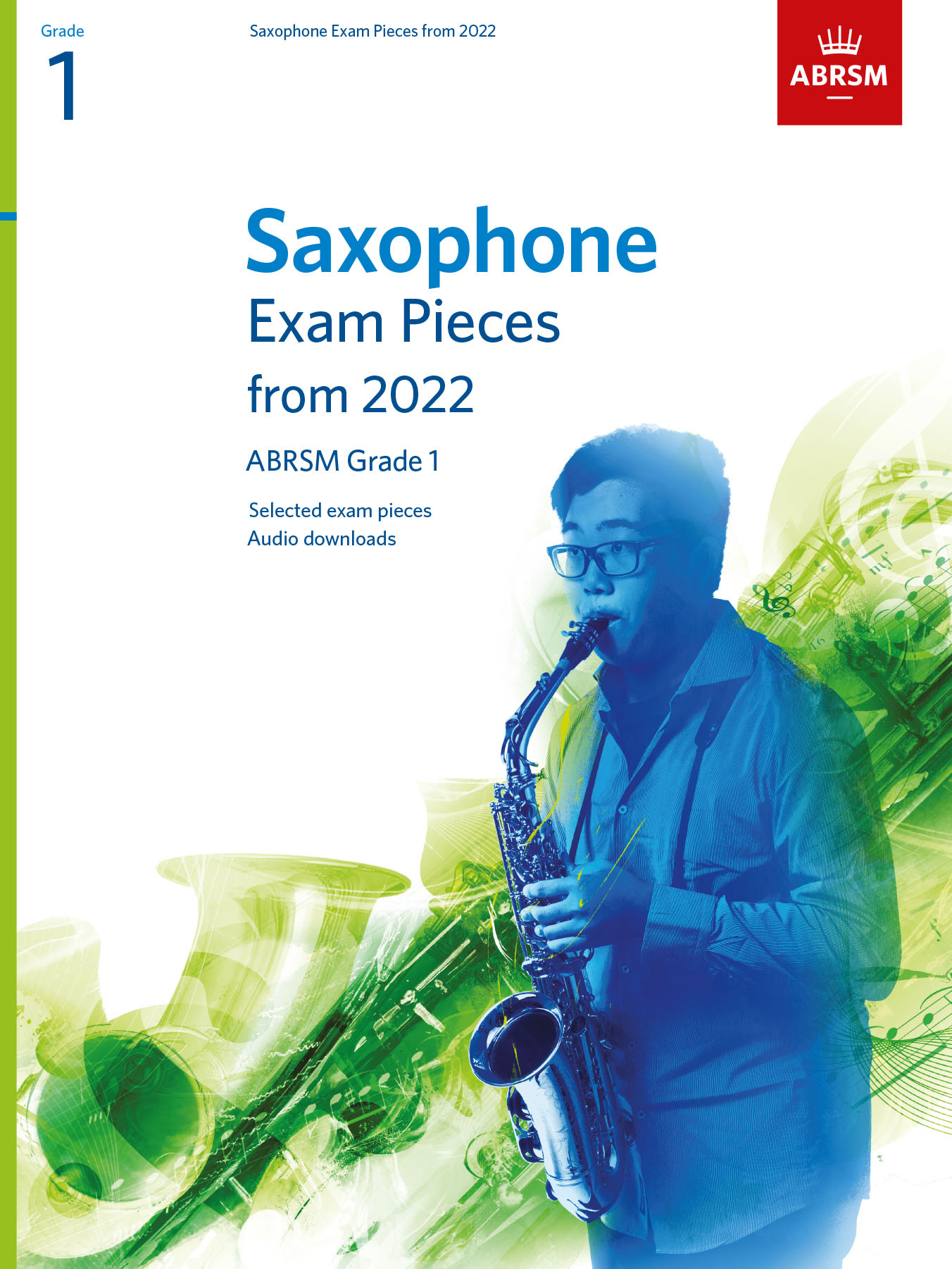 Saxophone Exam Pieces 2022-2025 Grade 1: Saxophone: Instrumental Tutor