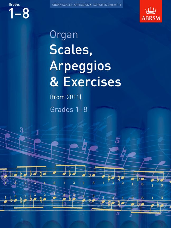 Organ Scales  Arpeggios and Exercises: Organ: Instrumental Reference