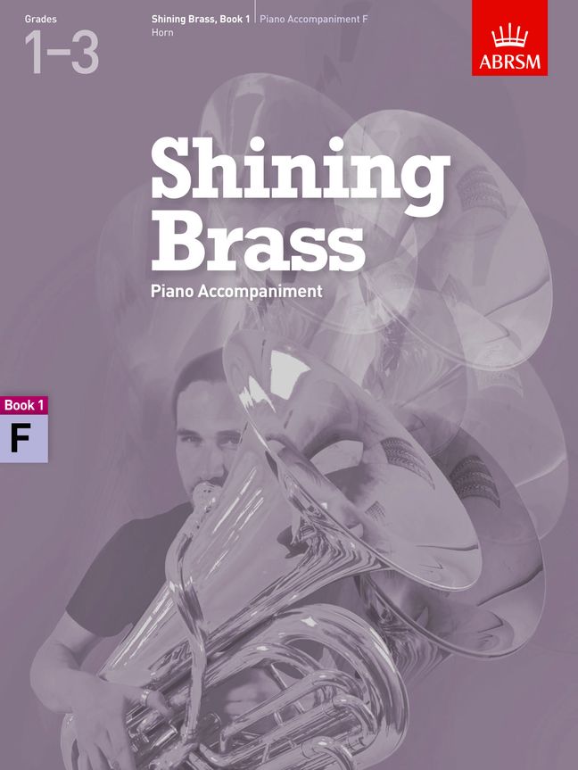 Shining Brass  Book 1  Piano Accompaniment F: French Horn: Instrumental Album