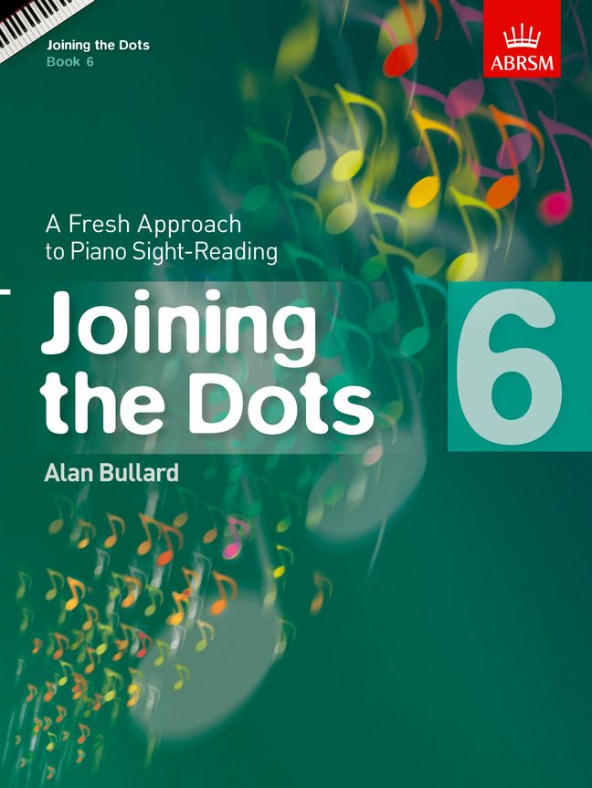 Alan Bullard: Joining The Dots - Book 6: Piano: Instrumental Album