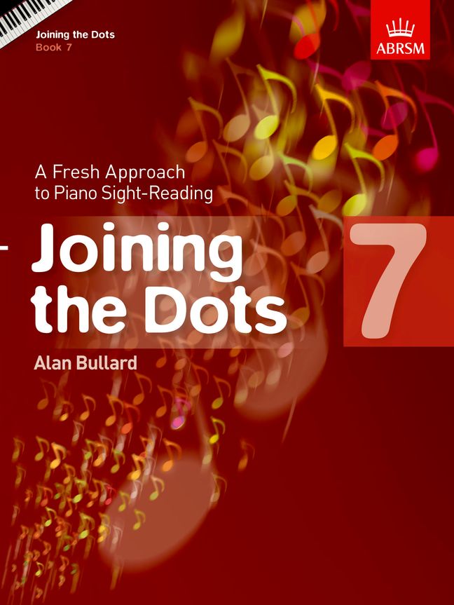 Alan Bullard: Joining The Dots - Book 7: Piano: Instrumental Album